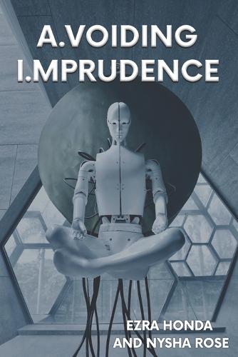 A.voiding I.mprudence