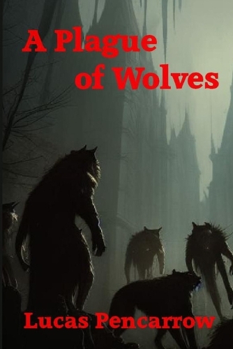 A Plague of Wolves