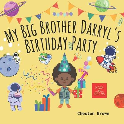 My Big Brother Darryl's Birthday Party