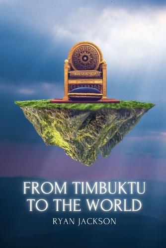 From Timbuktu to the World