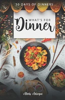 What's For Dinner