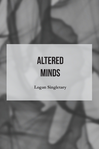 Altered Minds