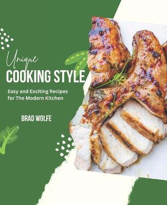 Unique Cooking Style