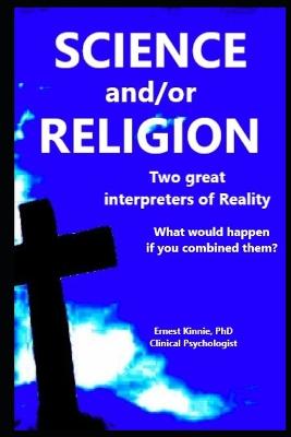 SCIENCE and/or RELIGION two great interpreters of Reality