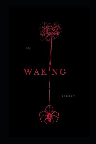 The Waking Dreamer