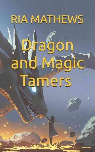 Dragon and Magic Tamers Book 1