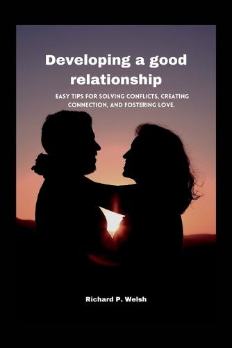Developing a good relationship