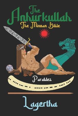The Anhurkullah Parables