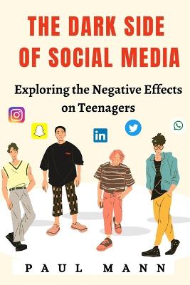 The Dark Side of Social Media on teenagers