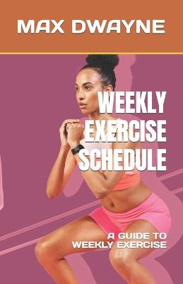 Weekly Exercise Schedule