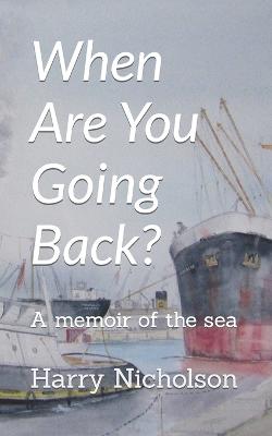 When Are You Going Back?