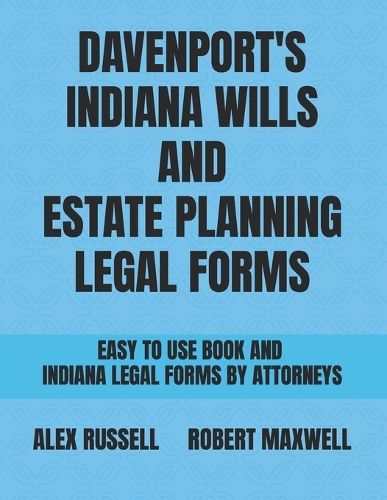 Davenport's Indiana Wills And Estate Planning Legal Forms