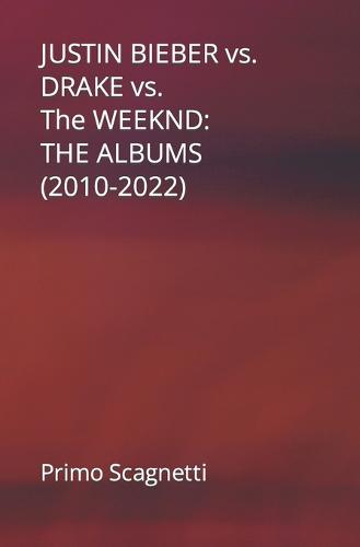 JUSTIN BIEBER vs. DRAKE vs. The WEEKND