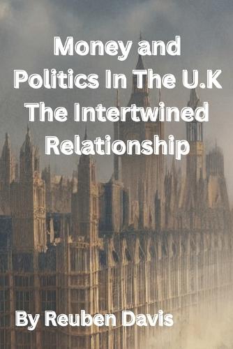 Money and Politics In The U.K