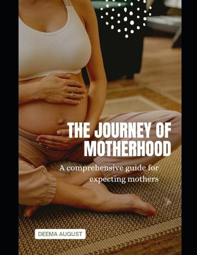 The Journey of Motherhood