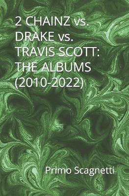2 CHAINZ vs. DRAKE vs. TRAVIS SCOTT