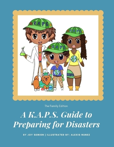 A K.A.P.S. Guide to Preparing for Disasters