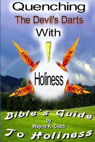Quenching the Devil's Darts with Holiness
