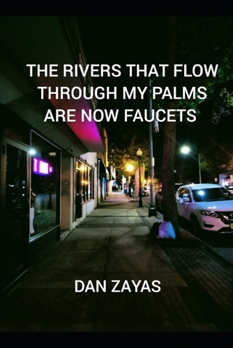 The Rivers That Flow Through My Palms Are Now Faucets