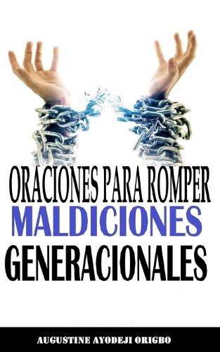 Oraciones Para Romper Maldiciones Generacionales