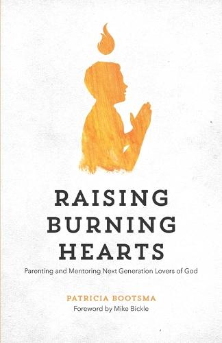 Raising Burning Hearts