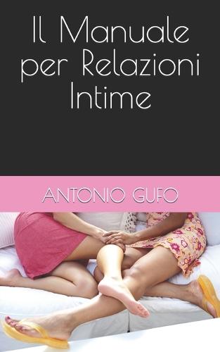 Il Manuale per Relazioni Intime