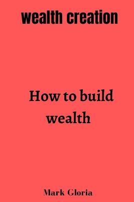 Wealth creation