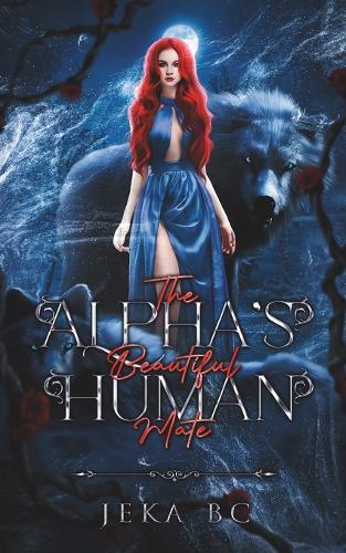 The Alpha's Beautiful Human Mate