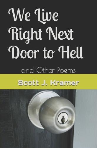 We Live Right Next Door to Hell
