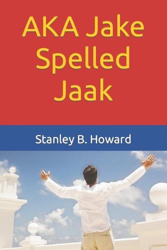 AKA Jake Spelled Jaak