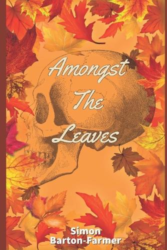 Amongst The Leaves