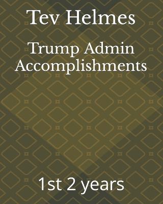 Trump Admin Accomplishments