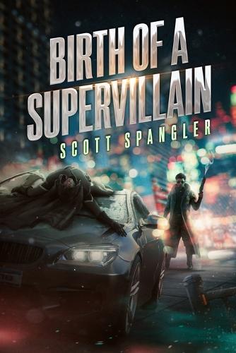 Birth of a SuperVillain