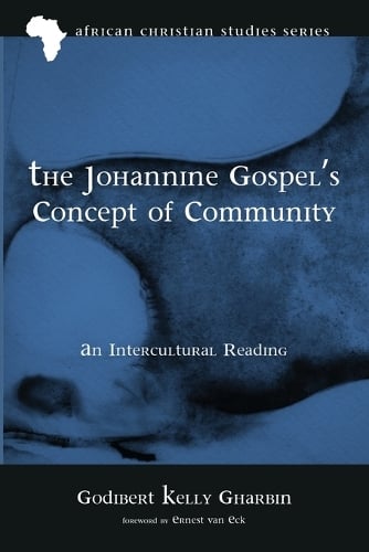 The Johannine Gospel's Concept of Community