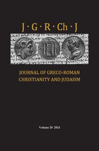 Journal of Greco-Roman Christianity and Judaism, Volume 20
