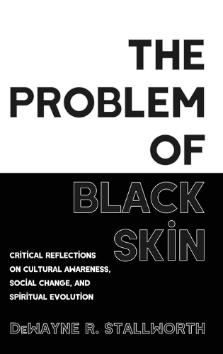 The Problem of Black Skin