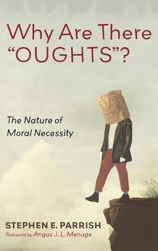Why Are There "Oughts"?