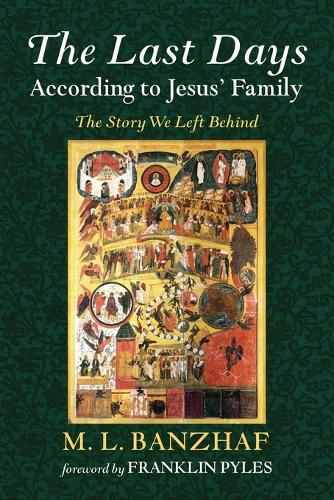 The Last Days According to Jesus' Family