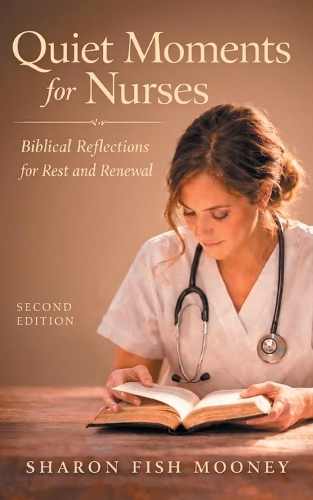 Quiet Moments for Nurses, 2nd Edition