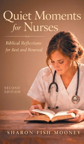 Quiet Moments for Nurses, 2nd Edition