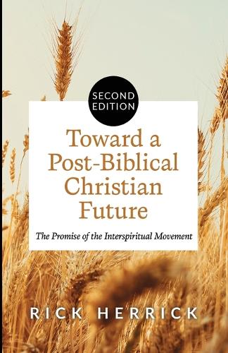 Toward a Post-Biblical Christian Future, Second Edition