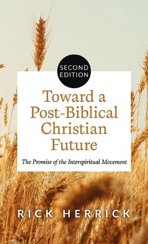 Toward a Post-Biblical Christian Future, Second Edition