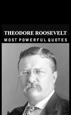 Theodore Roosevelt