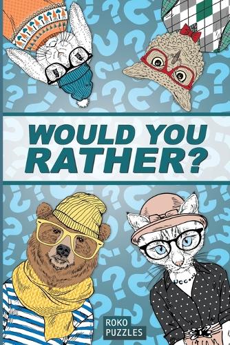 Would You Rather?