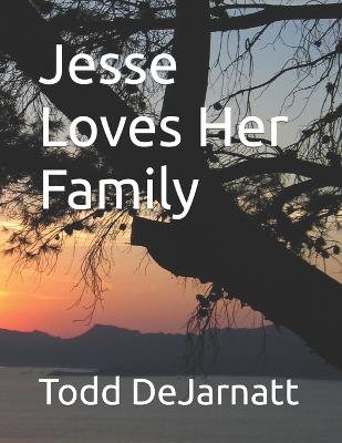 Jesse Loves Her Family