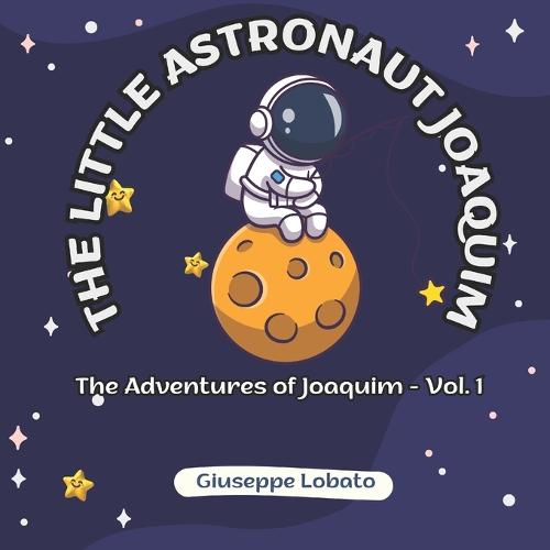 The Little Astronaut Joaquim