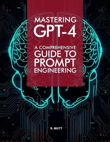 Mastering GPT-4