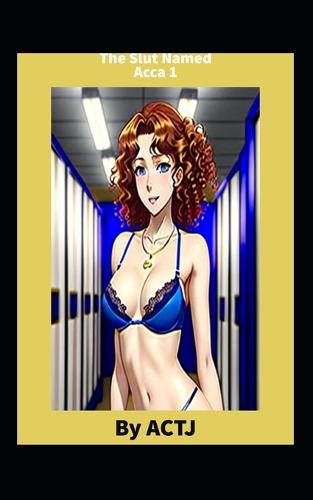 The Slut Named Acca 1