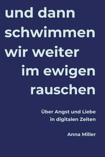 und dann schwimmen wir weiter im ewigen rauschen