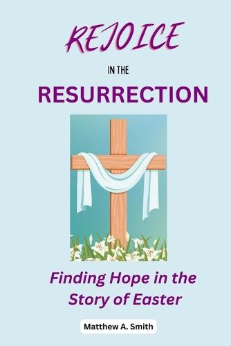 Rejoice in the Resurrection